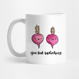 You Look Radishing Mug